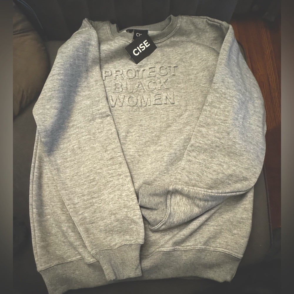 CISE Protect Black Women Sweatshirt